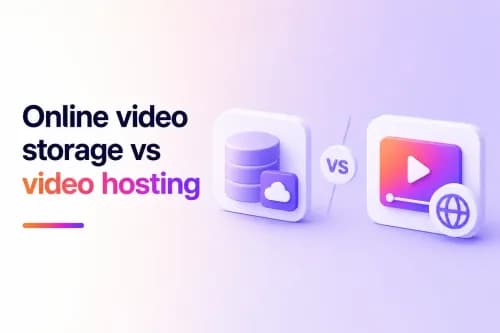 Online video storage vs video hosting: What's the difference?