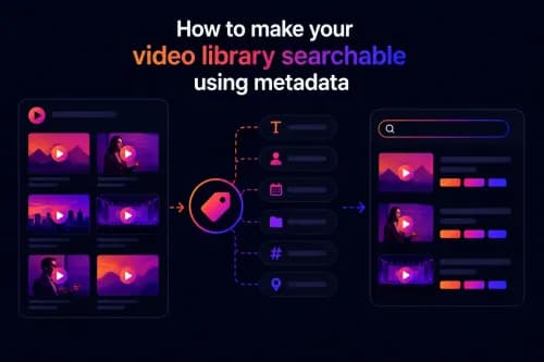 How to make your video library searchable using metadata